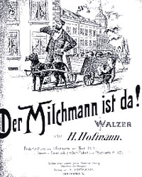 Der Musiker Friedrich Hermann Hofmann – Titelseite 'Der Milchmann ist da', Walzer, 1880