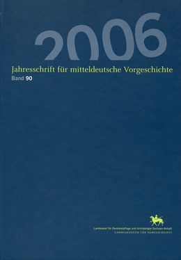 Jahresschrift für mitteldeutsche Vorgeschichte 2006